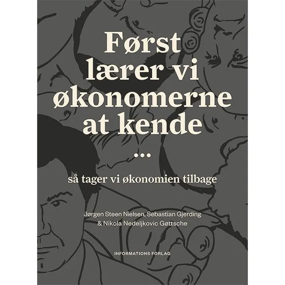 Først lærer vi økonomerne at kende - Jørgen Steen Nielsen m.fl.
