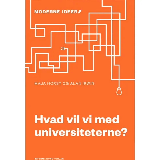 Hvad vil vi med universiteterne? - Alan Irwin & Maja Horst