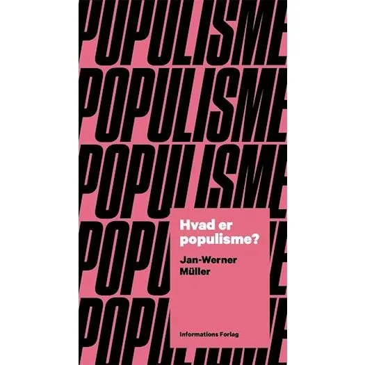 Hvad er populisme? - Jan-Werner Müller - Bog