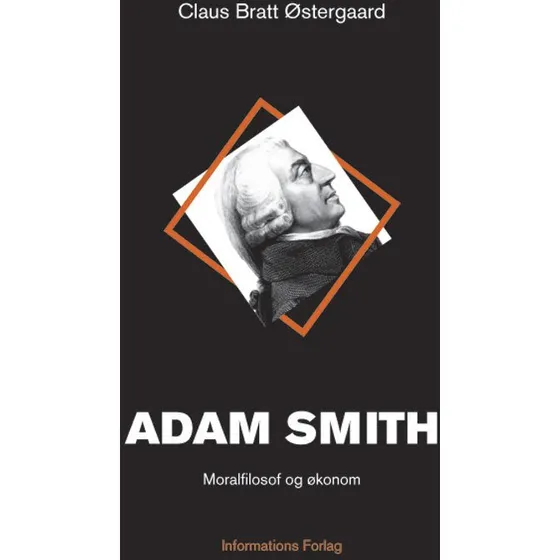 Adam Smith af Claus Bratt Østergaard - Bog