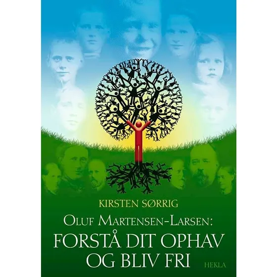 Oluf Martensen-Larsen: Forstå dit ophav og bliv fri