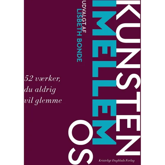 Kunsten imellem os - Lisbeth Bonde - Bog