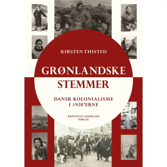 Stemmer fra Grønland - Kirsten Thisted (Bog)