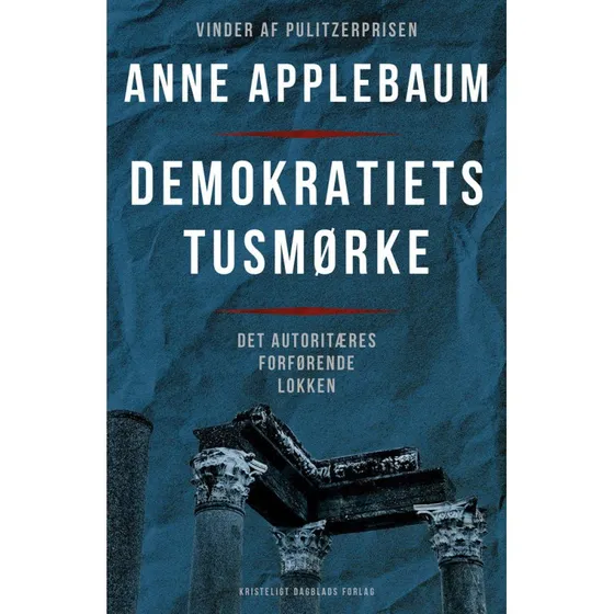 Demokratiets tusmørke - Anne Applebaum