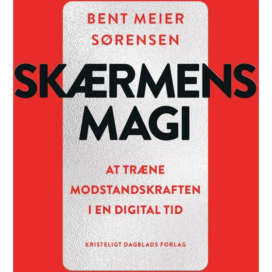 Skærmens magi - Bent Meier Sørensen