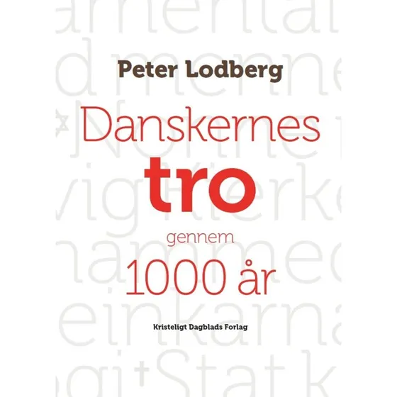 Danskernes tro gennem 1000 år - Peter Lodberg