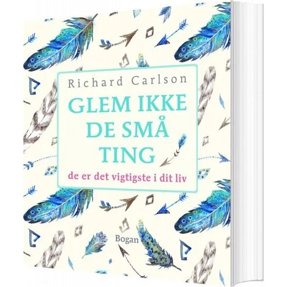 Richard Carlson: Glem ikke de små ting (Bog)