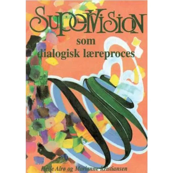 Supervision som dialogisk læreproces - Helle Alrø & M. Kristiansen