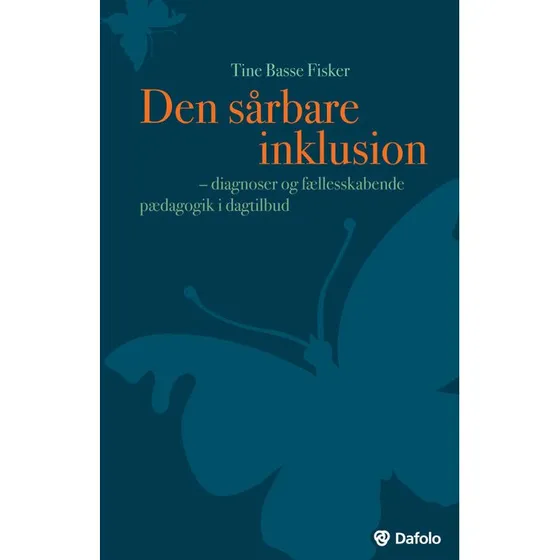 Den sårbare inklusion af Tine Basse Fisker (inkl. hjemmeside)
