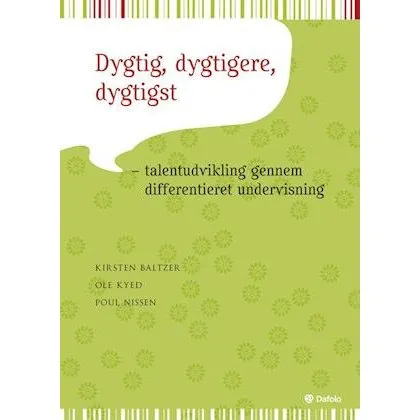 Dygtig, dygtigere, dygtigst - Kirsten Baltzer m.fl. (Bog)