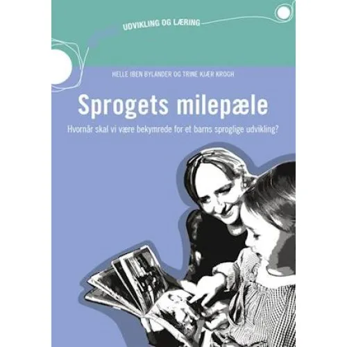 Sprogets milepæle - Helle Iben Bylander & Trine Kjær Krogh (Bog)