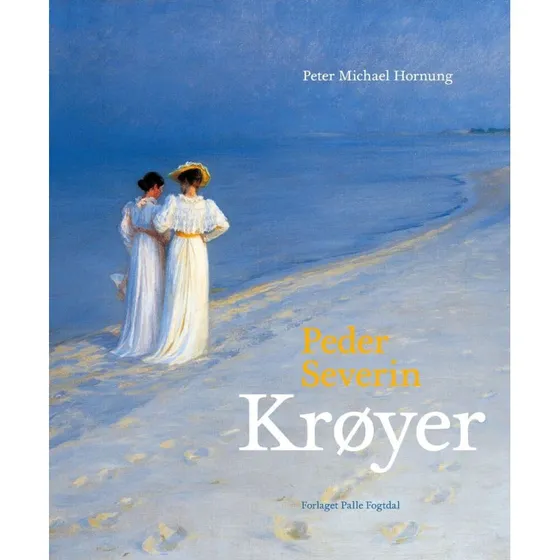 Peder Severin Krøyer af Peter Michael Hornung - Bog
