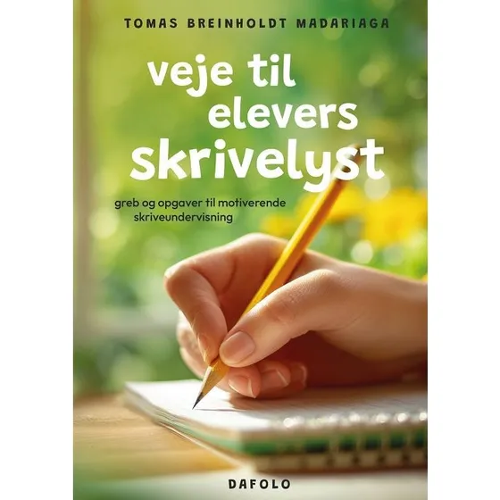 Veje til elevers skrivelyst af Tomas Breinholdt Madariaga