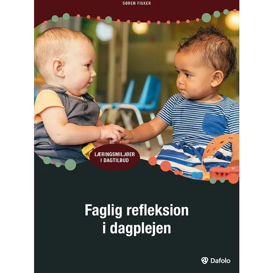 Faglig refleksion i dagplejen af Søren Fisker