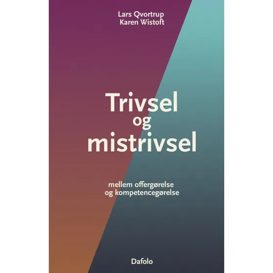 Trivsel og mistrivsel - Karen Wistoft & Lars Qvortrup