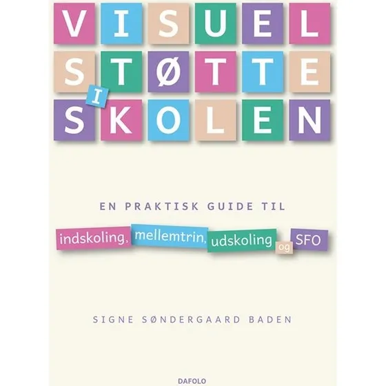 Visuel støtte i skolen - Signe Søndergaard Baden