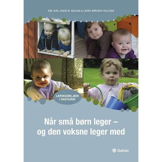 Når små børn leger - Kaare Nielsen, Kim Jerg & Lærke Nørgård Pallesen