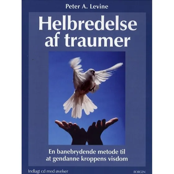Helbredelse af traumer - Peter A. Levine (Bog)