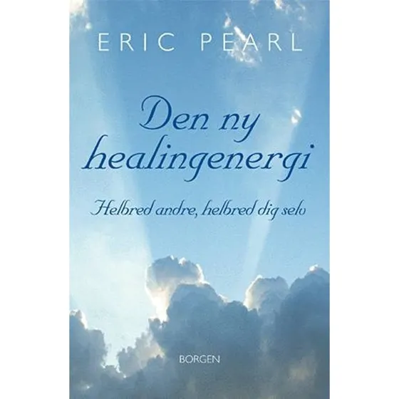 Den ny healingenergi - Eric Pearl - Bog