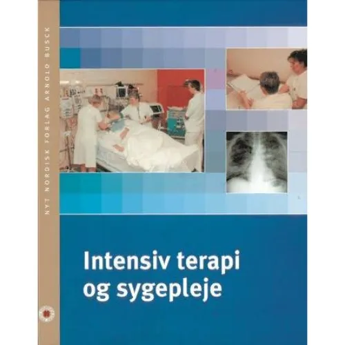 Intensiv terapi og sygepleje - Jan Bonde - Munksgaard