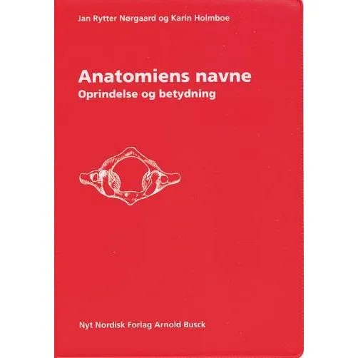 Anatomiens navne - Jan Rytter Nørgaard & Karin Holmboe