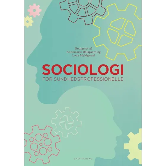Sociologi for sundhedsprofessionelle - Lone Meldgaard