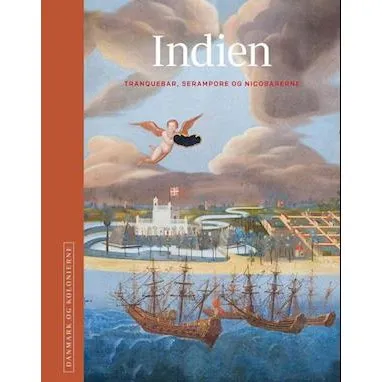 Danmark og kolonierne - Indien af Poul Olsen & Niels Brimnes