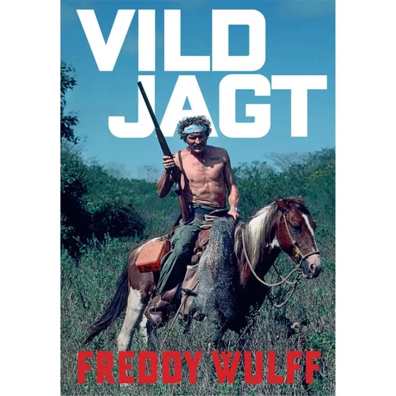 Vild jagt - Freddy Wulff - Bog