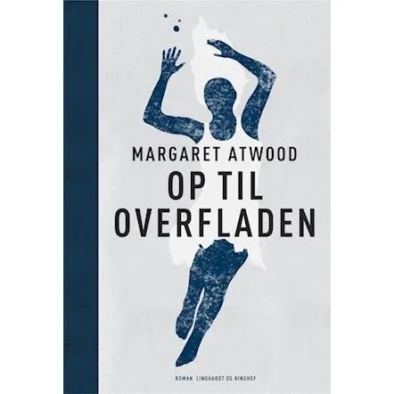 Margaret Atwood: Op til overfladen (Bog)