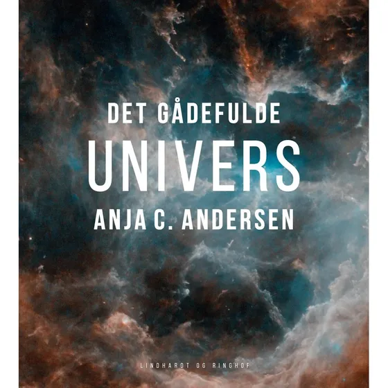 Anja C. Andersen: Det gådefulde univers - Bog