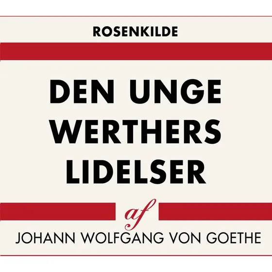 Den unge Werthers lidelser - Johann Wolfgang von Goethe