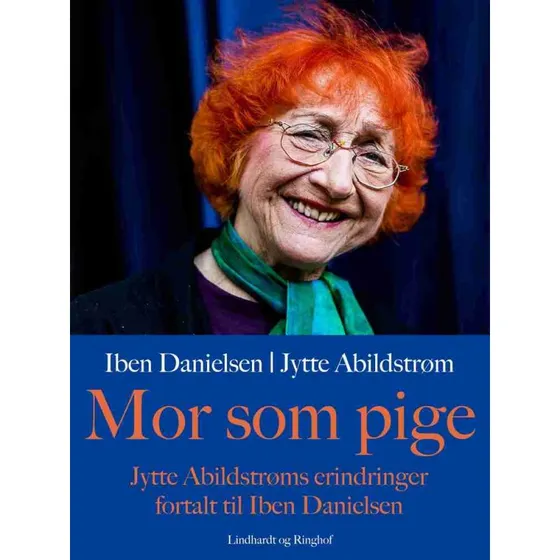 Mor som pige - Jytte Abildstrøm & Iben Danielsen (Bog)