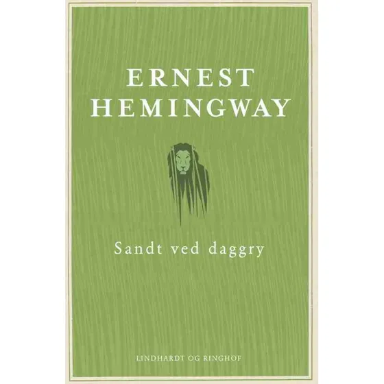 Ernest Hemingway: Sandt ved daggry (Bog)