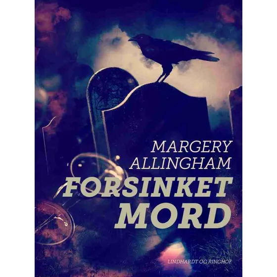 Forsinket mord - Margery Allingham (Albert Campion)