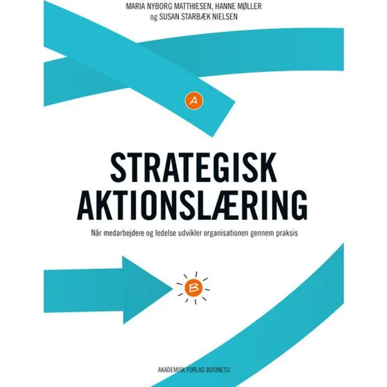 Strategisk aktionslæring - Hanne Møller m.fl. (Bog)