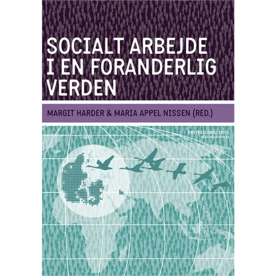 Socialt arbejde i en foranderlig verden - Margit Harder & Maria Appel Nissen