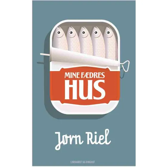 Jørn Riel: Mine fædres hus - Samlet debut-trilogi