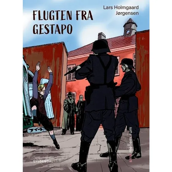 Små mellemrum: Flugten fra Gestapo - Lars Holmgaard Jørgensen