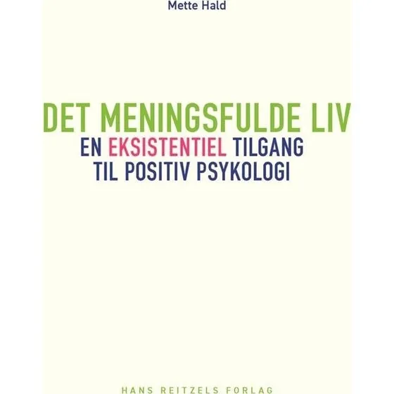Det meningsfulde liv - Mette Hald (Hæftet)