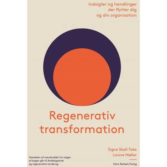 Regenerativ transformation - Louise Møller & Signe Skall Toke