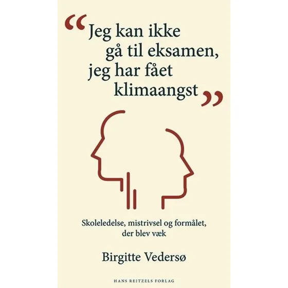 Jeg kan ikke gå til eksamen, jeg har fået klimaangst - Birgitte Vedersø