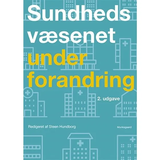 Sundhedsvæsenet under forandring - Britta Hørdam m.fl.
