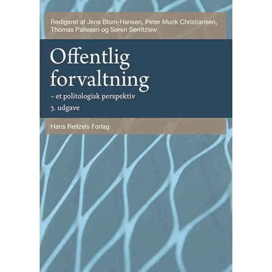 Offentlig forvaltning - 3. udgave (Politologisk perspektiv)