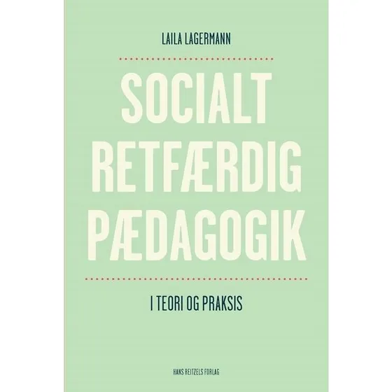 Socialt retfærdig pædagogik - Laila Lagermann