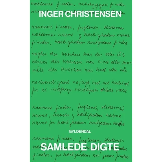 Inger Christensen: Samlede digte