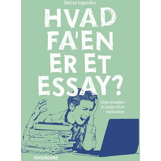 Hvad fa'en er et essay? - Betina Ingerslev