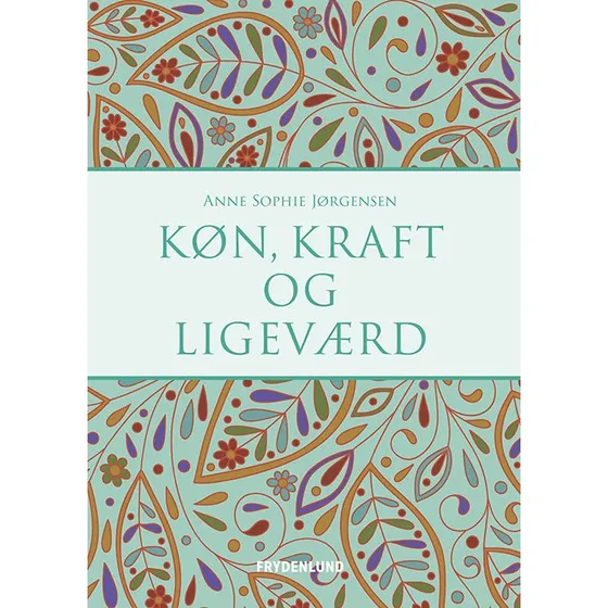 Køn, kraft og ligeværd af Anne Sophie Jørgensen