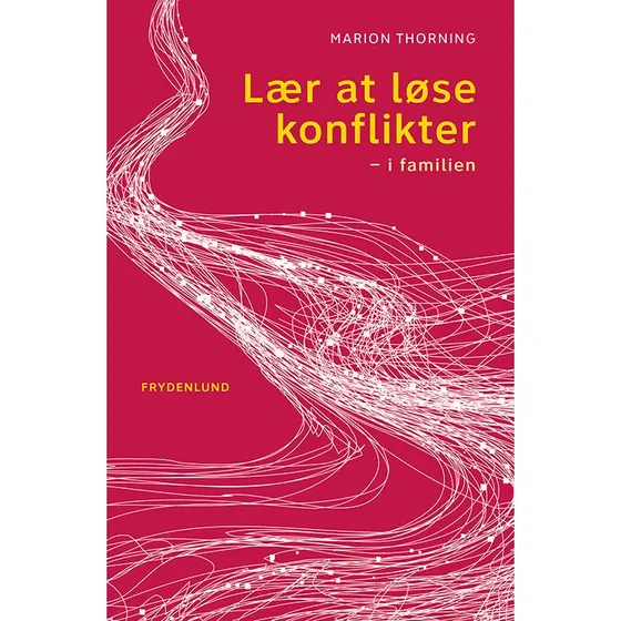 Lær at løse konflikter i familien - Marion Thorning