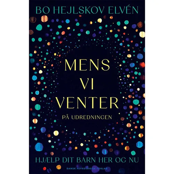 Mens vi venter på udredningen - Bo Hejlskov Elvén - Hæftet bog