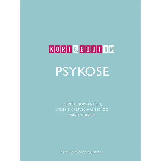 Kort & godt om PSYKOSE - Merete Nordentoft m.fl. (Bog)
